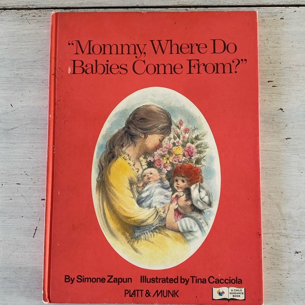 Vintage Book - “Mommy, Where Do Babies Come From?” By Simone Zapun - 1973
